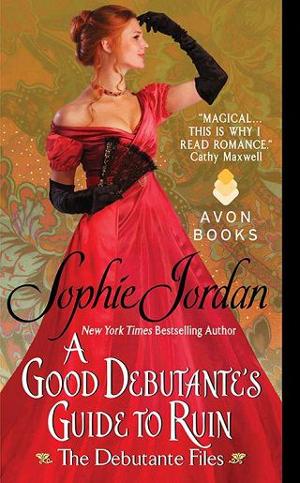 A Good Debutante’s Guide to Ruin by Sophie Jordan