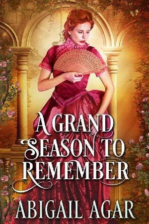 A Grand Season to Remember by Abigail Agar