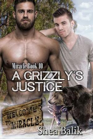 A Grizzly’s Justice by Shea Balik