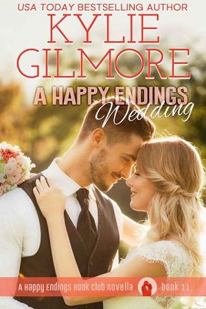 A Happy Endings Wedding by Kylie Gilmore