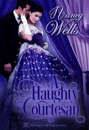 A Haughty Courtesan by Nancy Wells