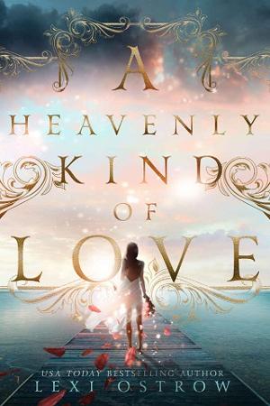 A Heavenly Kind of Love by Lexi Ostrow