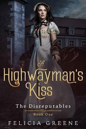 A Highwayman’s Kiss by Felicia Greene