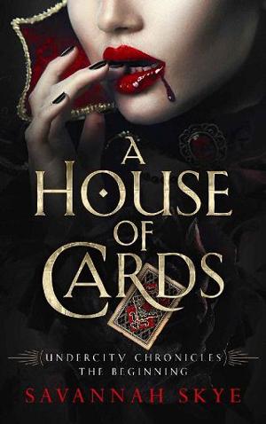A House of Cards by Savannah Skye