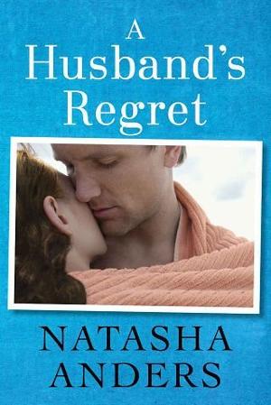 A Husband’s Regret by Natasha Anders