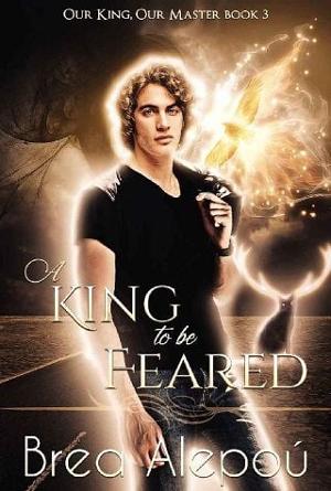 A King to be Feared by Brea Alepoú