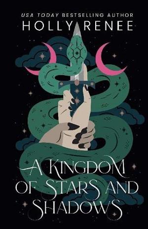 A Kingdom of Stars and Shadows by Holly Renee