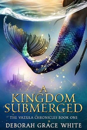 A Kingdom Submerged by Deborah Grace White