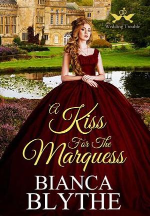 A Kiss for the Marquess by Bianca Blythe