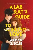 A Lab Rat’s Guide to Fated Love by Aridam S. Dojie