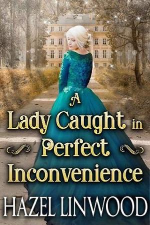 A Lady Caught in Perfect Inconvenience by Hazel Linwood