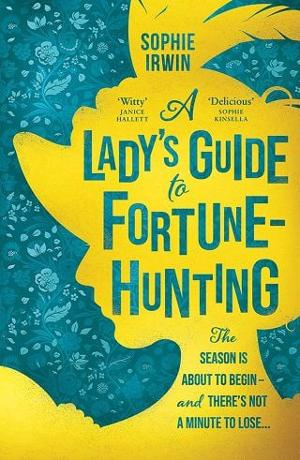 A Lady’s Guide to Fortune-Hunting by Sophie Irwin