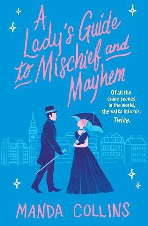 A Lady’s Guide to Mischief and Mayhem by Manda Collins