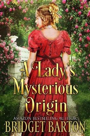 A Lady’s Mysterious Origin by Bridget Barton