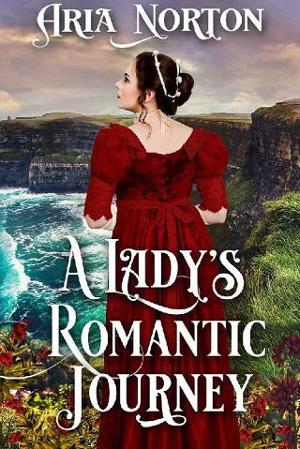A Lady’s Romantic Journey by Aria Norton