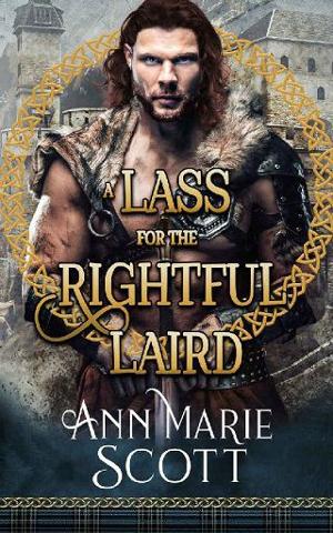 A Lass for the Rightful Laird by Ann Marie Scott