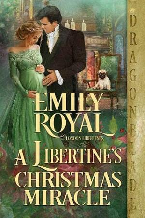 A Libertine’s Christmas Miracle by Emily Royal