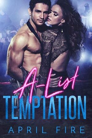 A-List Temptation by April Fire