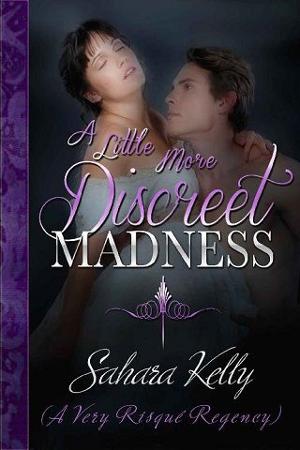 A Little More Discreet Madness by Sahara Kelly