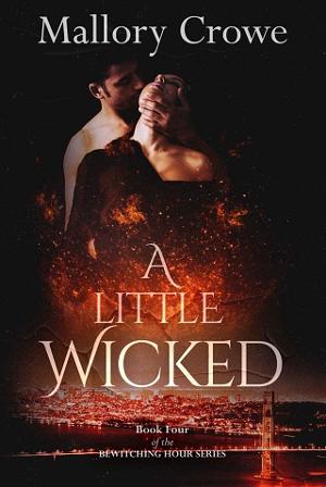 A Little Wicked by Mallory Crowe