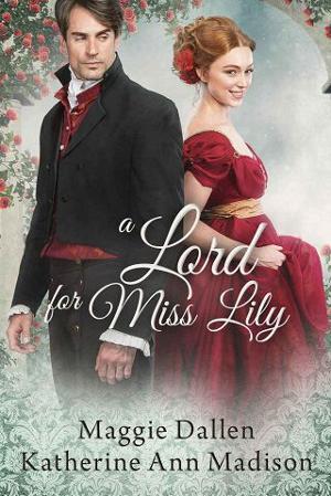 A Lord for Miss Lily by Maggie Dallen
