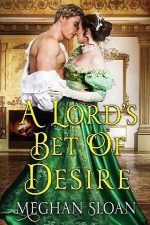 A Lord’s Bet of Desire by Meghan Sloan