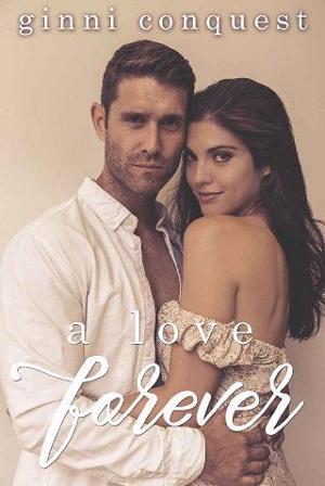 A Love Forever by Ginni Conquest