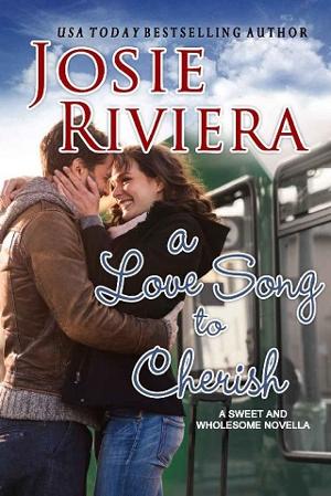 A Love Song to Cherish by Josie Riviera