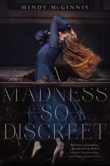 A Madness So Discreet by Mindy McGinnis