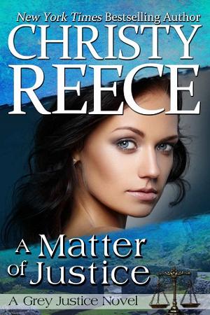A Matter Of Justice by Christy Reece