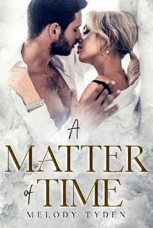 A Matter of Time by Melody Tyden