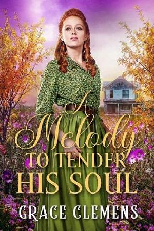 A Melody to Tender His Soul by Grace Clemens