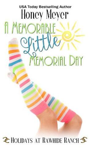 A Memorable Little Memorial Day by Honey Meyer