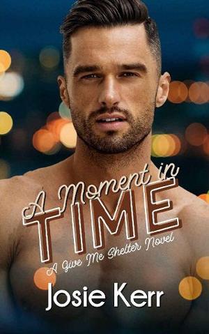 A Moment in Time by Josie Kerr