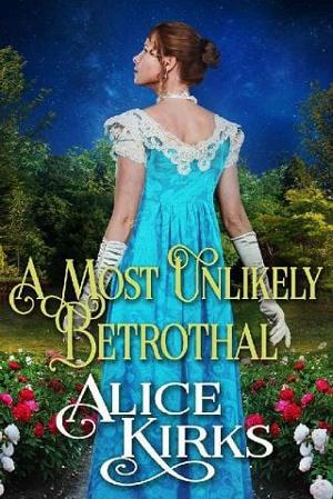 A Most Unlikely Betrothal by Alice Kirks