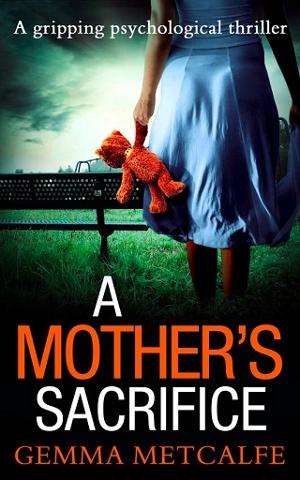 A Mother’s Sacrifice by Gemma Metcalfe