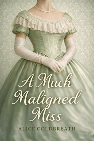 A Much Maligned Miss by Alice Coldbreath