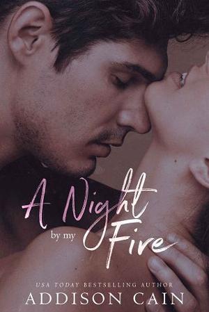 A Night By My Fire by Addison Cain