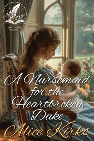 A Nursemaid for the Heartbroken Duke by Alice Kirks