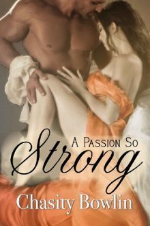 A Passion So Strong by Chasity Bowlin