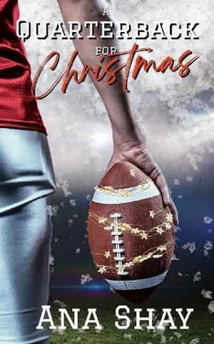 A Quarterback for Christmas by Ana Shay