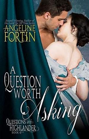 A Question Worth Asking by Angeline Fortin