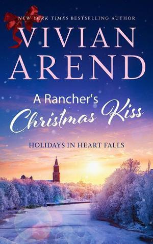 A Rancher’s Christmas Kiss by Vivian Arend
