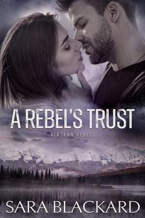 A Rebel’s Trust by Sara Blackard