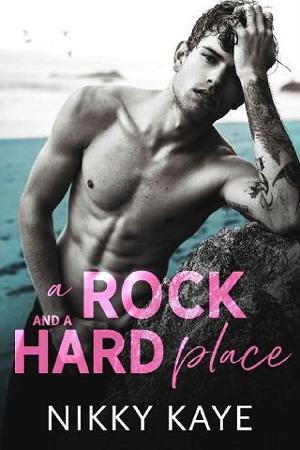 A Rock and a Hard Place by Nikky Kaye