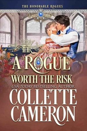 A Rogue Worth the Risk by Collette Cameron