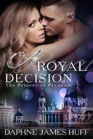 A Royal Decision by Daphne James Huff
