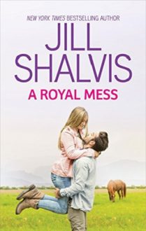 A Royal Mess by Jill Shalvis