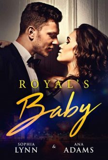 Royal’s Baby: A Royal Romance by Sophia Lynn
