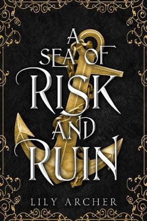 A Sea of Risk and Ruin by Lily Archer